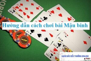 Cách chơi Mậu Binh gamebaidoithuongonlinelive