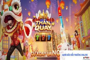 Cổng game ThanQuay gamebaidoithuongonlinelive