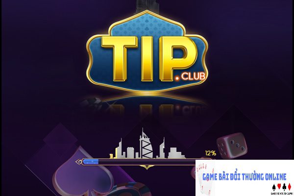 Tip Club – Cổng game thuộc được yêu thích hiện nay