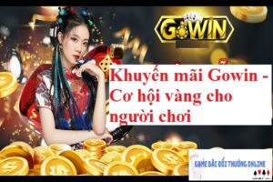Chương trình khuyến mãi Gowin gamebaidoithuongonlinelive