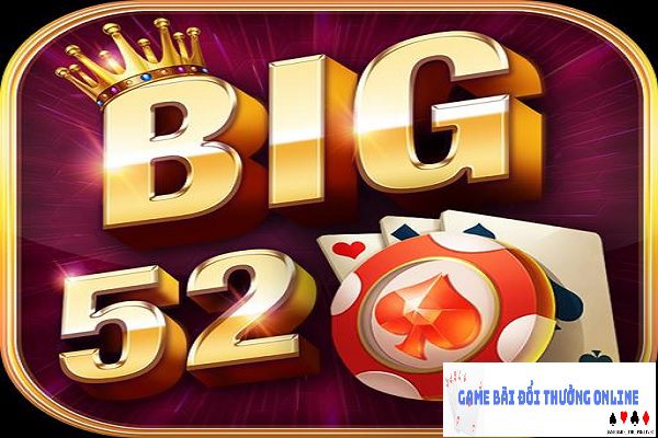 Big52 Club – Thiên đường game bài giải trí, nhận quà liền tay