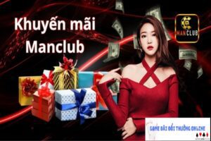 Khuyến mãi cổng game ManClub gamebaidoithuongonlinelive