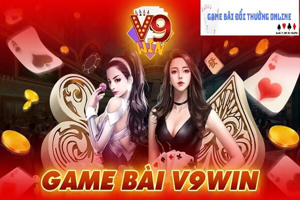 V9Win – Lựa chọn hàng đầu cho người mê game bài giải trí online
