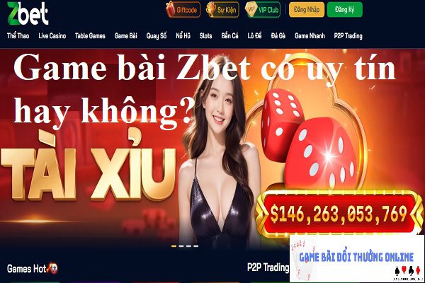Zbet lừa đảo – Sân chơi giải trí hấp dẫn hay chiếc bẫy ngọt ngào?