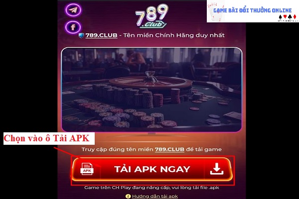 Đăng ký 789Club trên android gamebaionline247.com1