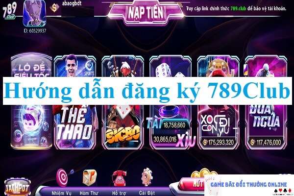 Hướng dẫn đăng ký 789Club trên PC gamebaionline247.com5