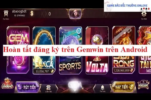 Đăng ký Gemwin android gamebaionline247.com