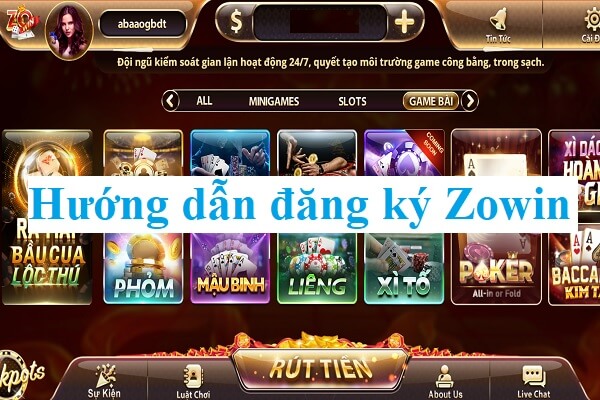 Hướng dẫn thao tác đăng ký Zowin đơn giản mới nhất