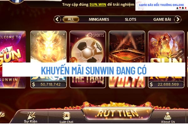 Khuyến mãi SUNWIN Tặng Giftcode – Ưu đãi khủng – Hoàn Trả cao