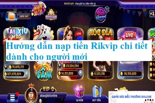 Nạp tiền Rikvip gamebaidoithuongonline.live7