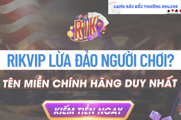 Rikvip lừa đảo có đúng không? Rikvip có minh bạch với người chơi hay không?