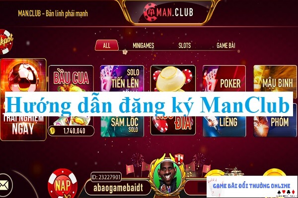 Hướng dẫn các bước đăng ký ManClub dành cho tân thủ dễ dàng