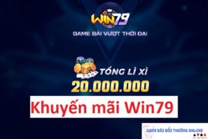 Khuyến mãi Win79 gamebaidoithuongonlinelive