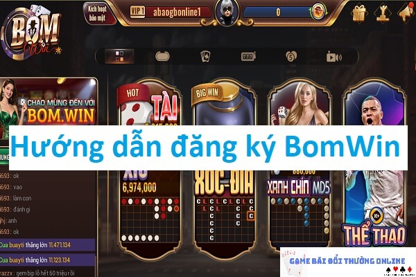 Hướng dẫn các bước đăng ký BomWin đơn giản chi tiết