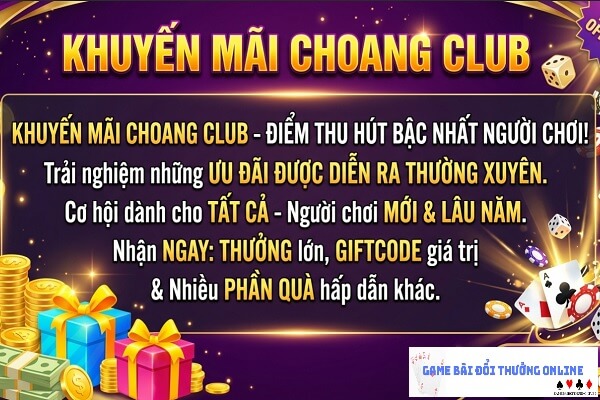 khuyen-mai-choang-club-gamebaionline247