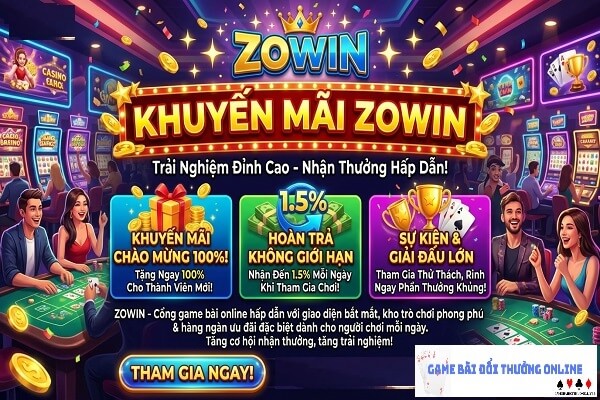 Khuyến mãi ZoWin mới nhất – Ưu đãi nổi bật không nên bỏ lỡ