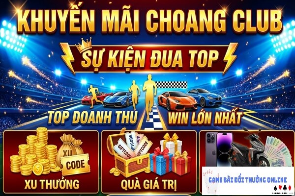 Khuyến mãi Choang Club – Cơ hội nhận thưởng hấp dẫn mỗi ngày