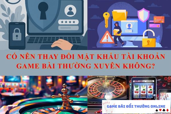 co-ne-thay-doi-mat-khau-gamebaionline247