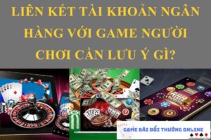 lien-ket-tai-khoan-ngan-hang-game-bai-gamebaionline247
