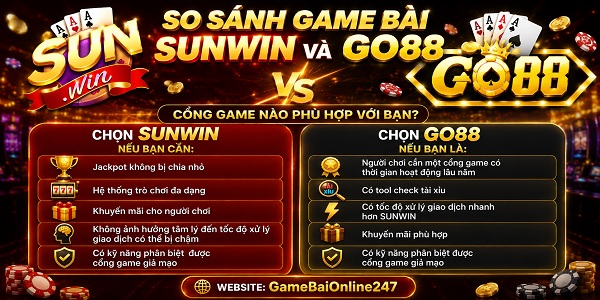 nên chọn sunwin hay go88