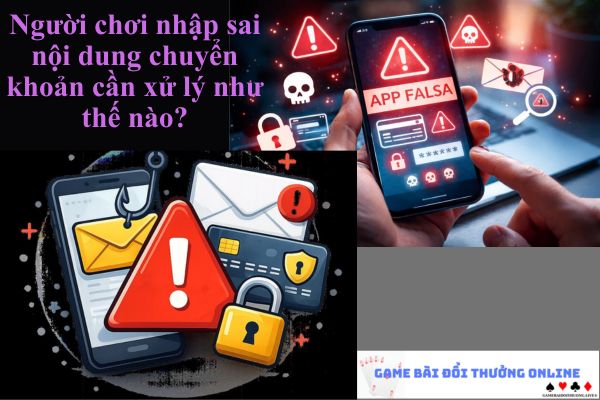 nhap-sai-noi-dung-chuyen-khoan-gamebaionline247
