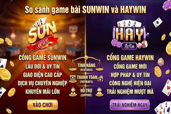 So sánh game bài SUNWIN và HAYWIN. Bạn phù hợp với cổng game bài nào?