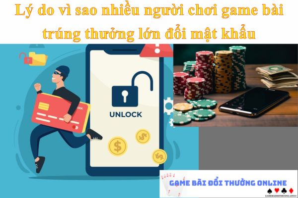 trung-thuong-lon-doi-mat-khau-gamebaionline247